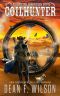 [The Coilhunter Chronicles 04] • Coilhunter - a Science Fiction Western Adventure (A Coilhunter Chronicles Novel) (The Coilhunter Chronicles Book 1)